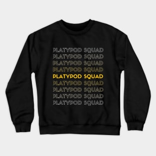 Platypod Squad Crewneck Sweatshirt